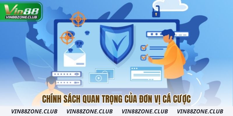 Chính sách quan trọng của đơn vị cá cược