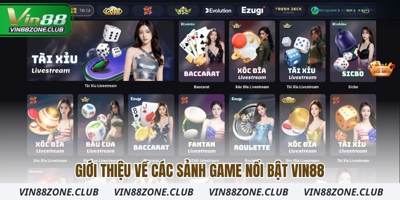 Giới thiệu về các sảnh game nổi bật Vin88
